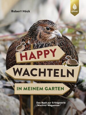 cover image of Happy Wachteln in meinem Garten